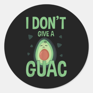Funny I Don't Give A Guac Avocado Gift Tee Love Gu Classic Round Sticker
