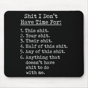 Funny I Dont Have Time For Sarcastic Humor Jokes  Mouse Pad