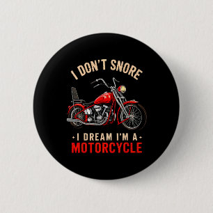 Funny I Don't Snore I Dream I'm A Motorcycle Snori 6 Cm Round Badge