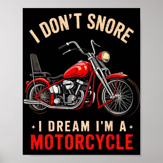 Funny I Don't Snore I Dream I'm A Motorcycle Snori Poster (Front)