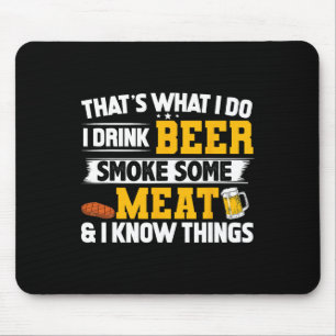 Funny I Drink Beer Smoke Some Meat And I Know Thin Mouse Pad
