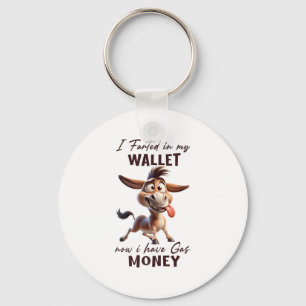 Funny I Farted In My Wallet Now I Have Gas Money D Key Ring