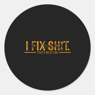 Funny I Fix That's What I Do Vintage Classic Round Sticker