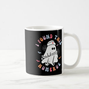 Funny I Found This Humerus Boo Ghost Halloween Cos Coffee Mug