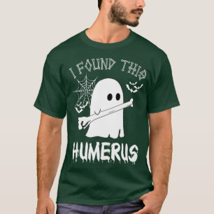 Funny I Found This Humerus Boo Ghost Halloween Cos T-Shirt
