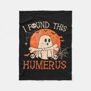 Funny I Found This Humerus Boo Ghost Halloween  Fleece Blanket