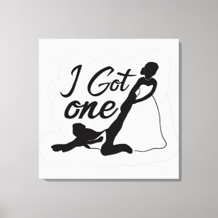 💍 Funny “I Got One” Bride & Groom Design Canvas Print