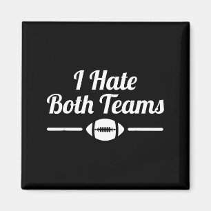 Funny I Hate Both Teams Football Small  Magnet