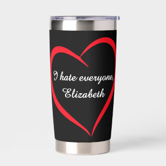 Funny I Hate Everyone Custom Name Introvert Sarcas Insulated Tumbler
