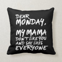 Funny I Hate Monday My Mama Don't Like You