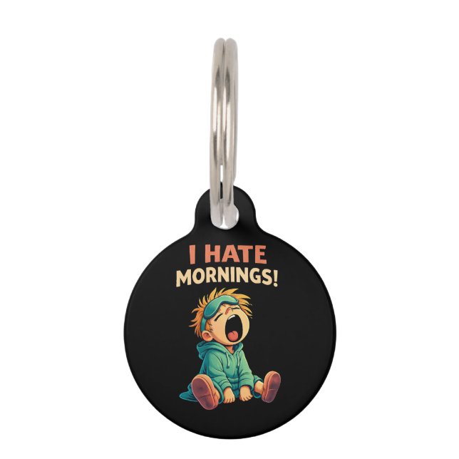 Funny I Hate Mornings Sleepy Pet Tag (Front)