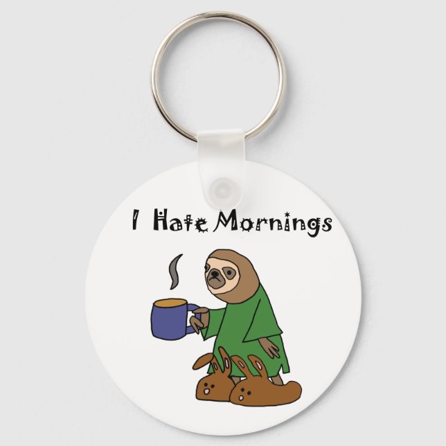 Funny I Hate Mornings Sloth Cartoon Key Ring (Front)