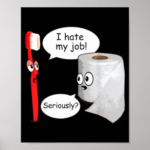 Funny I Hate My Job Retro Toothbruoilet Paper  Poster