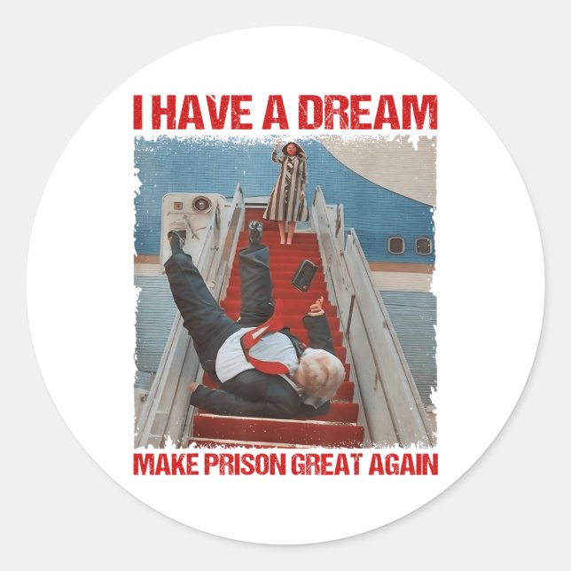 Funny I Have A Dream Make Prison Great Again _1  Classic Round Sticker (Front)