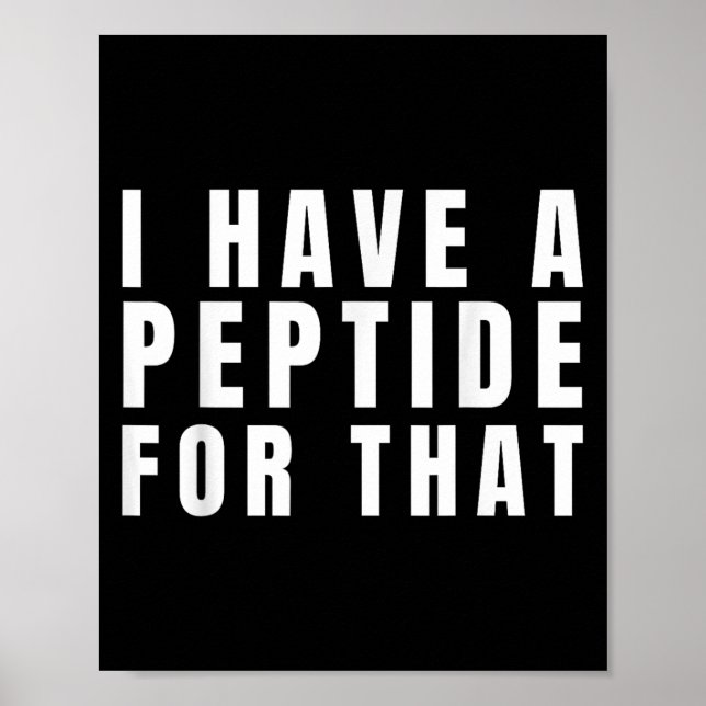 Funny I Have A Peptide For That Biohacker Protocol Poster (Front)