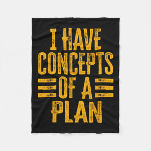 Funny I Have Concepts Of A Plan 1  Fleece Blanket