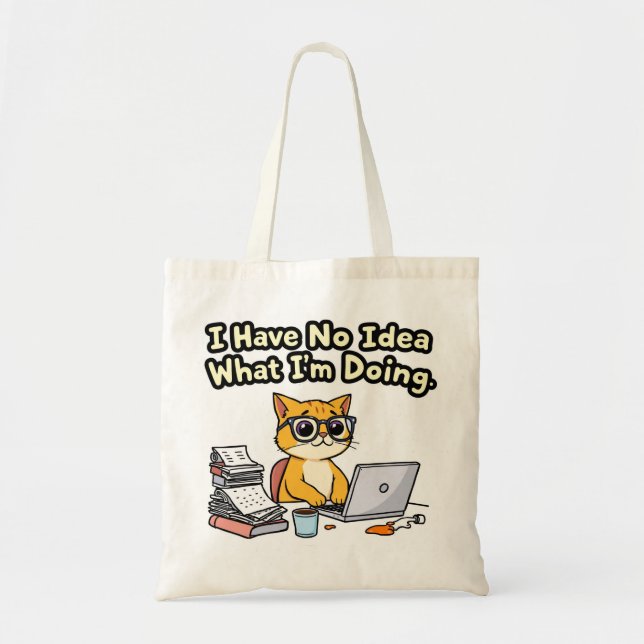 Funny I Have No Idea What I'm Doing Bag (Front)
