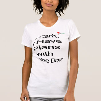 Funny I Have Plans with My Dog T-Shirt - Humorous 