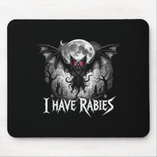 Funny I Have Rabies Mouse Pad
