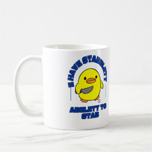 Funny I Have Stability Ability to Stab a Duck  Coffee Mug