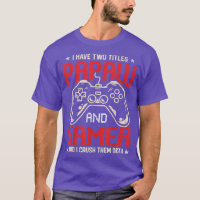 Funny I Have Two Titles Papaw And Gamer Video Game