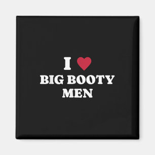 Funny I (heart) Love Big Booty Men Quote Magnet
