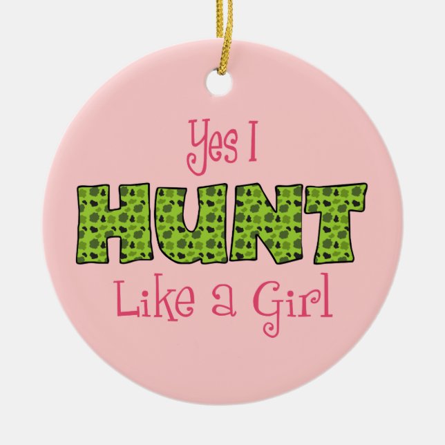 Funny I Hunt Like a Girl Ceramic Tree Decoration (Front)
