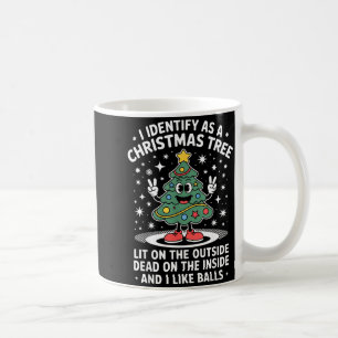 Funny I Identify As A Christmas Tree Lit On The Ou Coffee Mug
