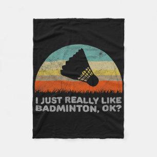Funny I Just Really Like Dminton Ok Fleece Blanket