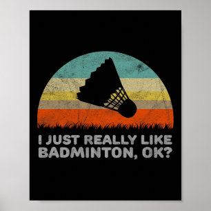 Funny I Just Really Like Dminton Ok  Poster