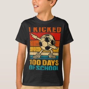 Funny I Kicked 100 Days Of School Soccer 100th Day T-Shirt