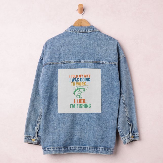 Funny I Lied I'm Fishing Husband Fisherman Joke Denim Jacket (Hangar)