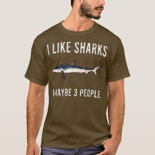 Funny I Like Blue Shark And Maybe 3 People T-Shirt