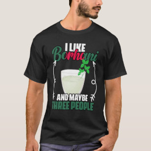 Funny I Like Borhani And Maybe Three People Bangla T-Shirt