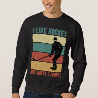 Funny I Like Hockey And Maybe 3 People Vintage 70' Sweatshirt