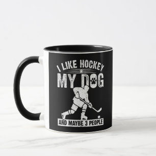 Funny I Like Hockey My Dog And Maybe 3 People Mug