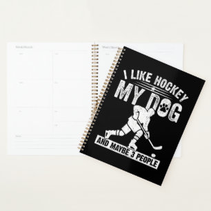 Funny I Like Hockey My Dog And Maybe 3 People Planner