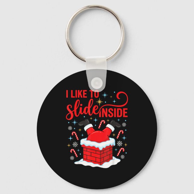 Funny I Like To Slide Inside Santa Ugly Christmas  Key Ring (Front)