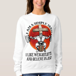 Funny I Like Weightlifting And Believe In Jesus Ch Sweatshirt