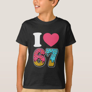 Funny I Love 67 I Heart 67 Meme I Love Six Seven G T-Shirt