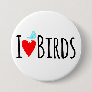 Funny I Love Birds 7.5 Cm Round Badge