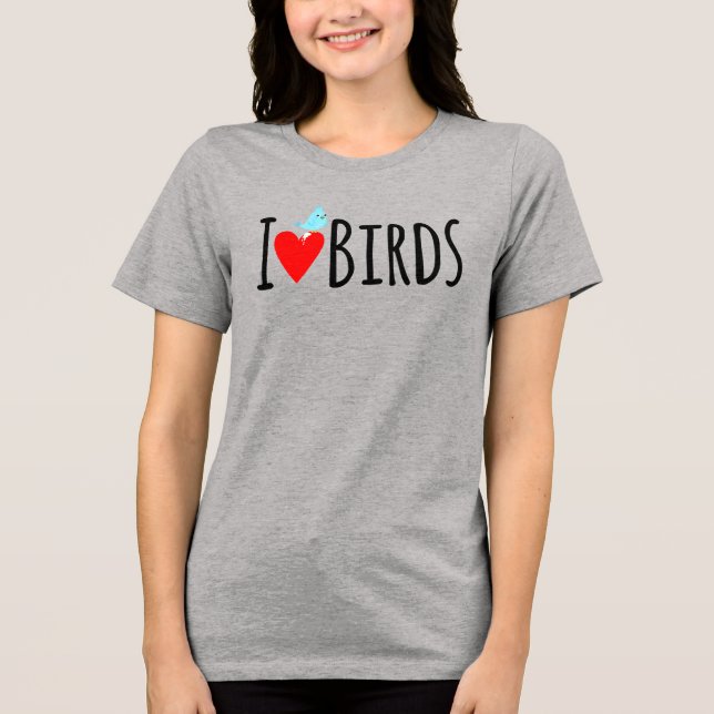  Funny I Love Birds  Tri-Blend Shirt (Front)