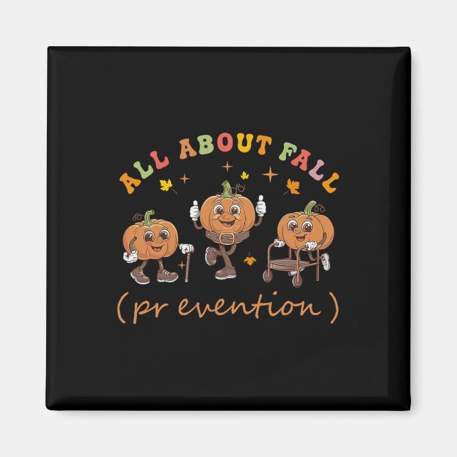Funny I Love Fall Prevention Thanksgiving Pumpkins Magnet (Front)