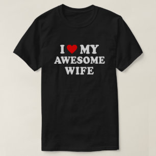 Funny - I Love My Awesome Wife T-Shirt