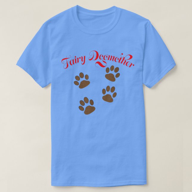 Funny I Love My Dog Fairy Dogmother T shirt  (Design Front)