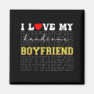 Funny I Love My Handsome Boyfriend Valentine Magnet