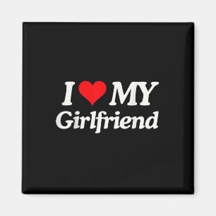 Funny I Love My Hot Girlfriend I Heart My Hot Girl Magnet