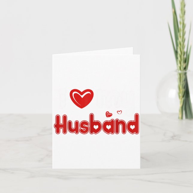 Funny I Love My Husband  Card (Front)