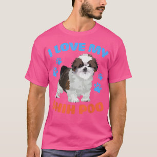 Funny I Love My Shih Poo Dog Lover Shih Poo Mum Da T-Shirt