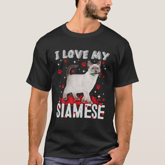 Funny I Love My Siamese Valentine Cat Lover T-Shirt (Front)